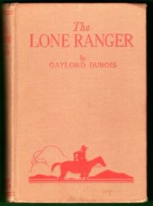 The Lone Ranger by Gaylord Dubois