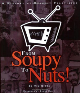 soupy - From Soupy to Nuts! A History of Detroit Television